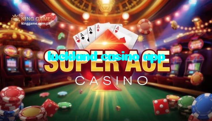 luckland casino app
